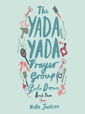 The Yada Yada Prayer Group Gets Down - Audiobook